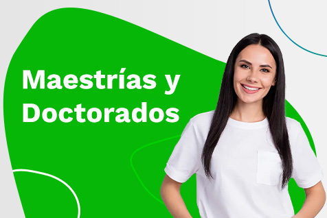 Maestrías y doctorados